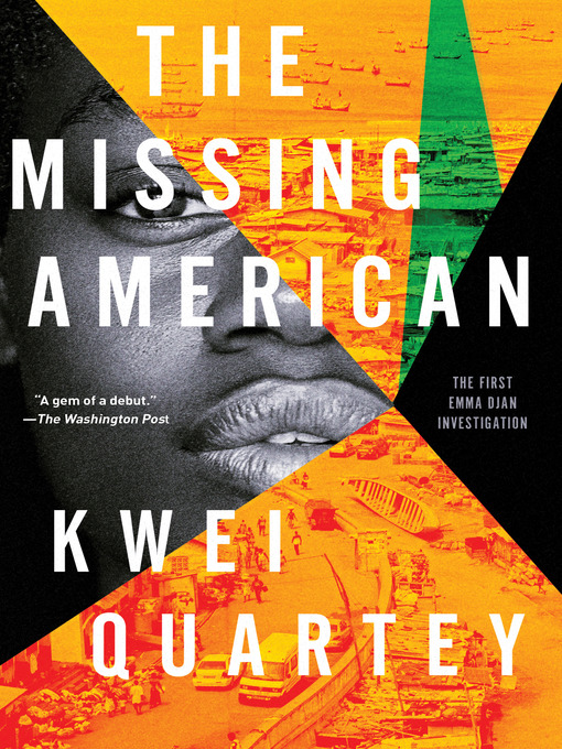 Title details for The Missing American by Kwei Quartey - Available